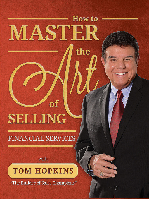 Title details for How to Master the Art of Selling Financial Services by Tom Hopkins - Available
